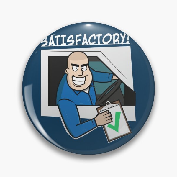 Item preview, Satisfactory!     designed and sold by Dominic-Shop.