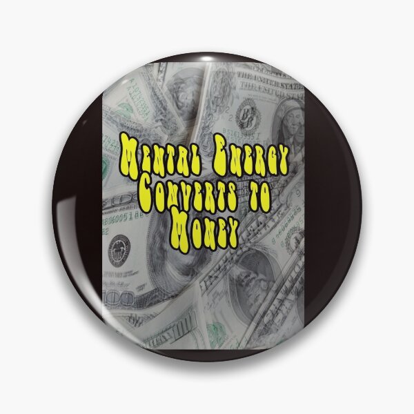 Item preview, MENTAL ENERGY CONVERTS TO MONEY designed and sold by CUTESTUFFnow.