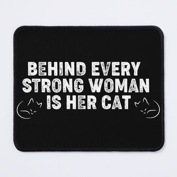 Item preview, Funny Behind Every Strong Woman Is Her Cat , Cat lover Essential T-Shirt designed and sold by LETSTRIP.
