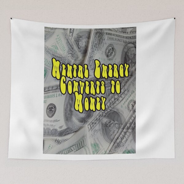 Item preview, MENTAL ENERGY CONVERTS TO MONEY designed and sold by CUTESTUFFnow.