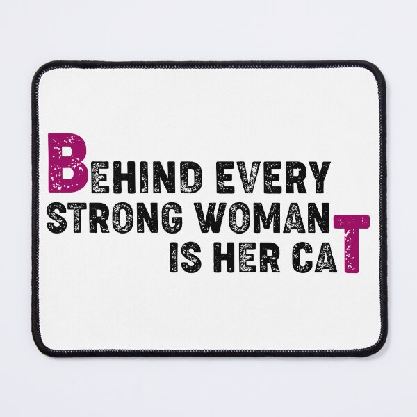 Item preview, Funny Behind Every Strong Woman Is Her Cat , Cat lover Essential T-Shirt designed and sold by LETSTRIP.