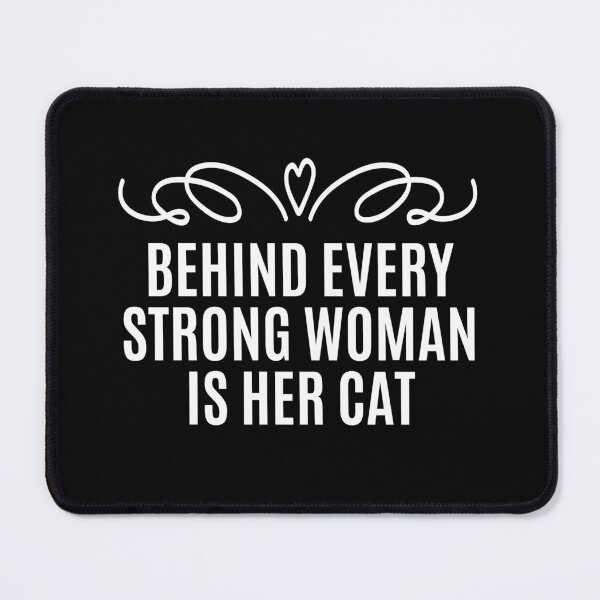 Item preview, Funny Behind Every Strong Woman Is Her Cat , Cat lover Essential T-Shirt designed and sold by LETSTRIP.