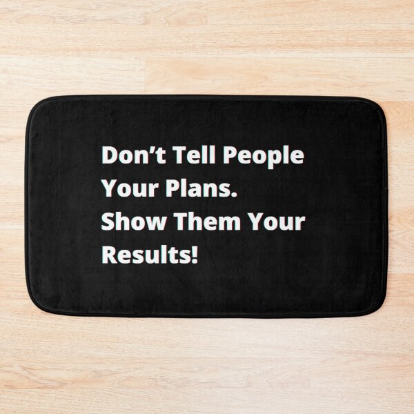 Item preview, Don’t tell people your plans. Show them your results. designed and sold by PostiveText.