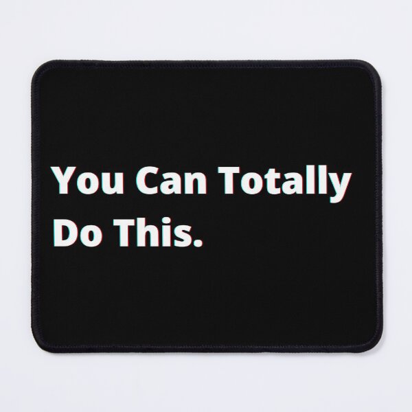 Item preview, You can totally do this. designed and sold by PostiveText.