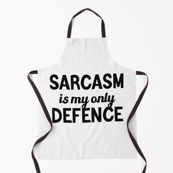 Item preview, Sarcasm Is My Only Defence designed and sold by StoreMix23.