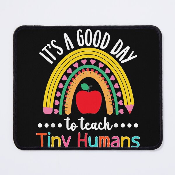 Item preview, Its A Good Day To Teach Tiny Humans designed and sold by SenYou.