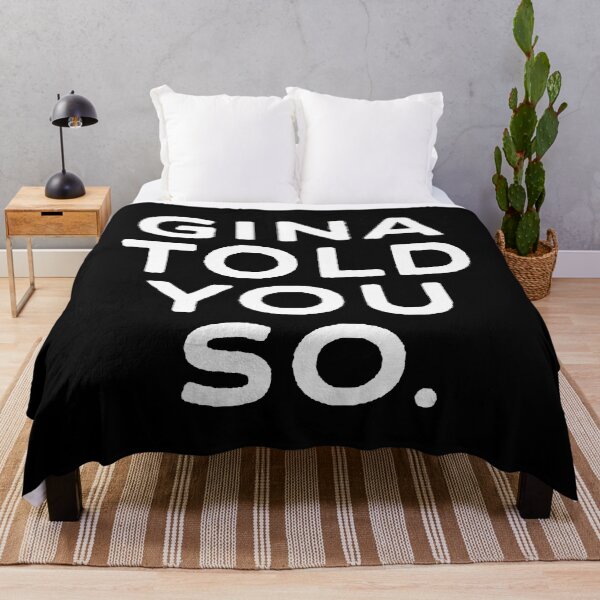 Item preview, Gina Told You So. designed and sold by Elliepearson.