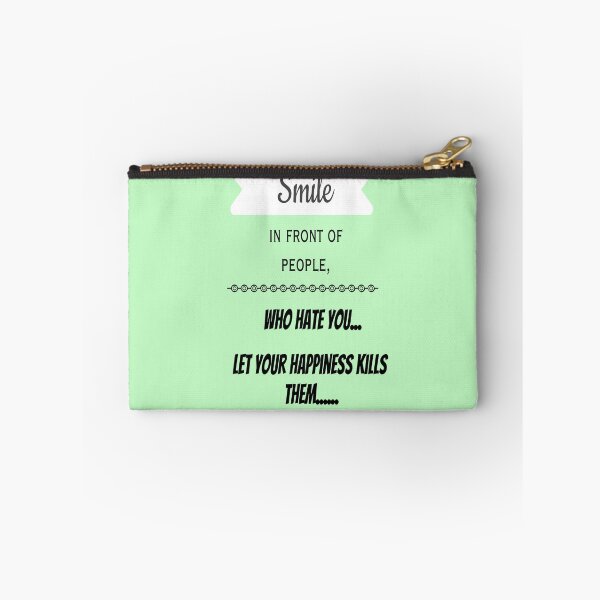 Item preview, Smile in front of people, who hate you and let you happiness kills them. Attitude quote designed and sold by atktdesigns.