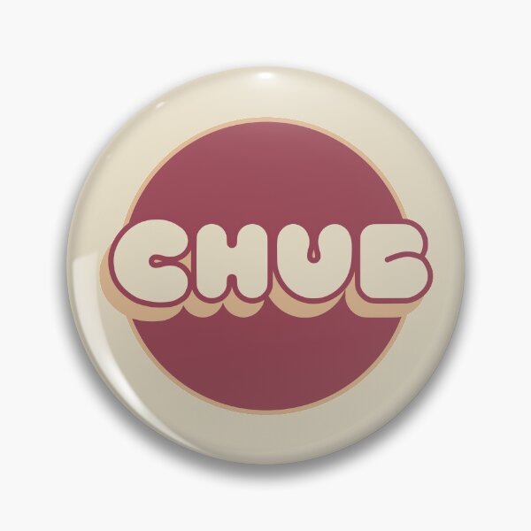 Item preview, Chub - Funny Nickname designed and sold by DesignByLeo.