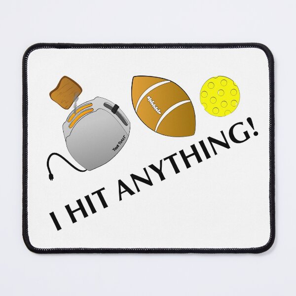 Item preview, Pickleball - I Hit ANYTHING designed and sold by FlippAntArt.