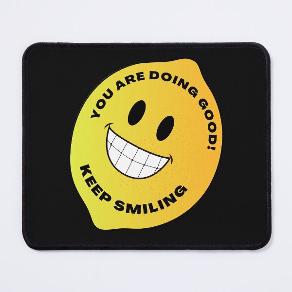 Item preview, You are doing good! keep smiling If you have a lemon designed and sold by BronikowskiART.