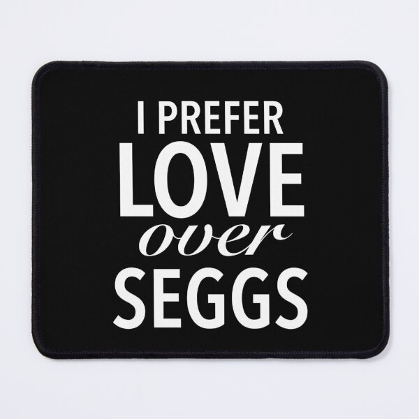 Item preview, I prefer love over seggs - Seggs Word designed and sold by Delandor.