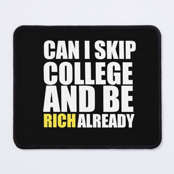Item preview, Can I Skip College And Be Rich Already designed and sold by StoreRahhal.