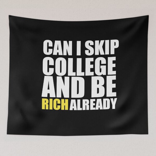 Item preview, Can I Skip College And Be Rich Already designed and sold by StoreRahhal.
