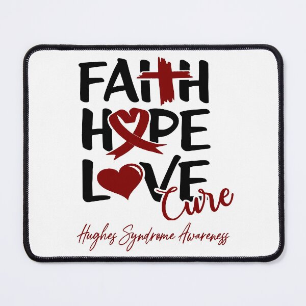 Item preview, Faith Hope Love Cure Hughes Syndrome Awareness designed and sold by Grooffos.