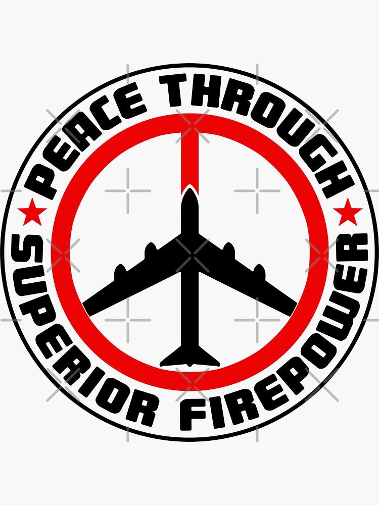 "Peace Through Superior Firepower" Sticker For Sale By AmericanVenom ...