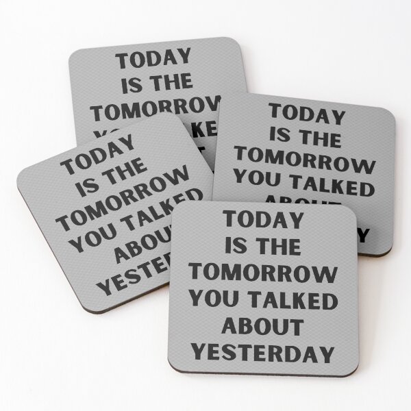 Item preview, Today is the tomorrow designed and sold by WolfberryStore.