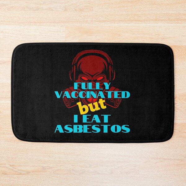 Item preview, Fully Vaccinated But I Eat Asbestos designed and sold by GoPublicTeam.