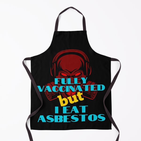 Item preview, Fully Vaccinated But I Eat Asbestos designed and sold by GoPublicTeam.