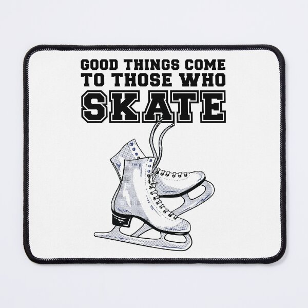 Item preview, Ice Skating / Figure Skater Good Skate Saying / Ice Skates design designed and sold by CreatedByHeidi.