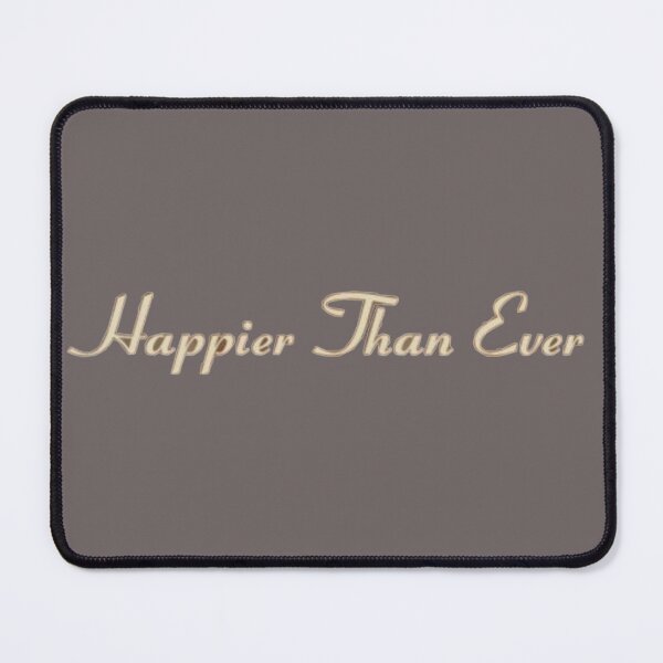Item preview, Happier then ever designed and sold by Aileenl07.