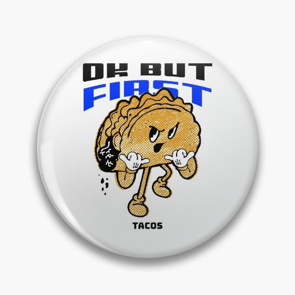 Item preview, OK BUT FIRST TACOS T-SHIRT/STICKER designed and sold by BestCoolStuff.
