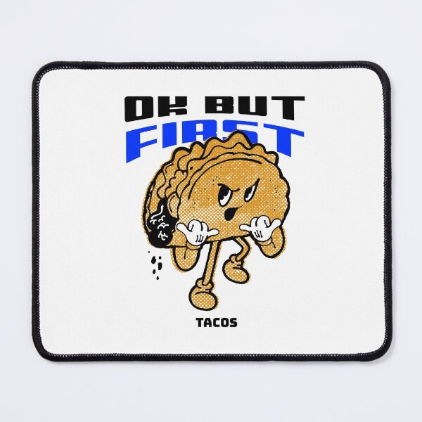 Item preview, OK BUT FIRST TACOS T-SHIRT/STICKER designed and sold by BestCoolStuff.