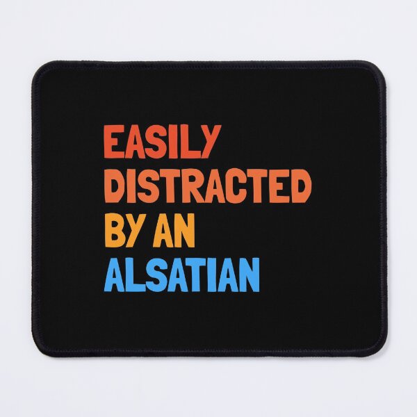 Item preview, Easily Distracted By An Alsatian Funny Dog Gift designed and sold by Guarddogdrive.