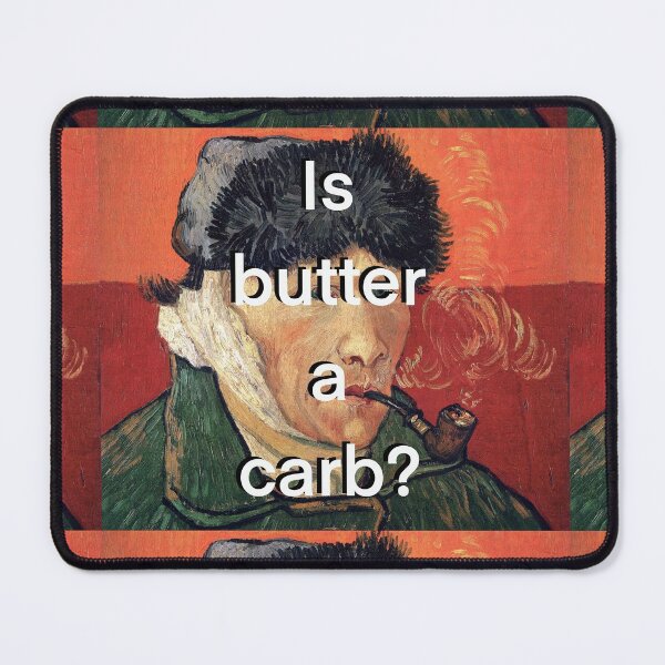 Item preview, Is Butter a Carb Van Gogh designed and sold by KristaZed.