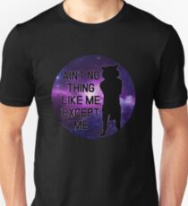 Ain't No Thing Like Me, Except Me Unisex T-Shirt