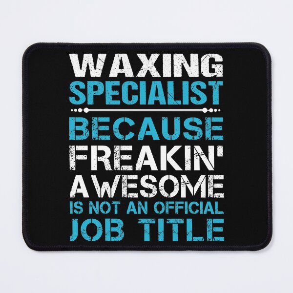 Item preview, Waxing Specialist T Shirt - Freaking Awesome Job Gift Item Tee designed and sold by oetate4774.