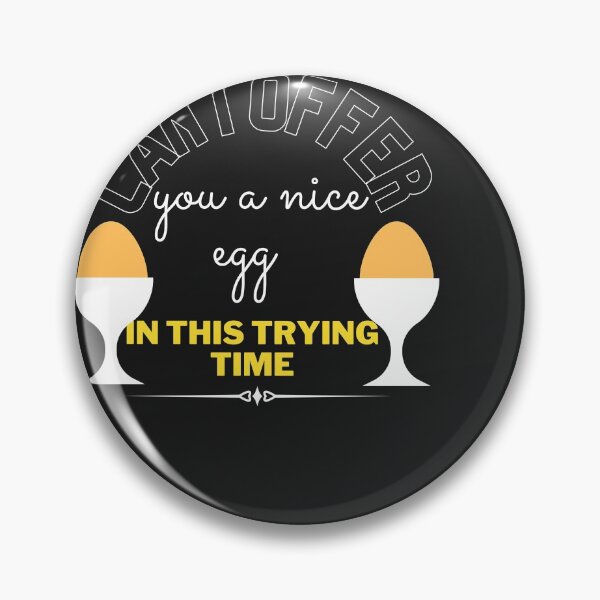Item preview, Can I offer you a nice egg in this trying time designed and sold by ami28.