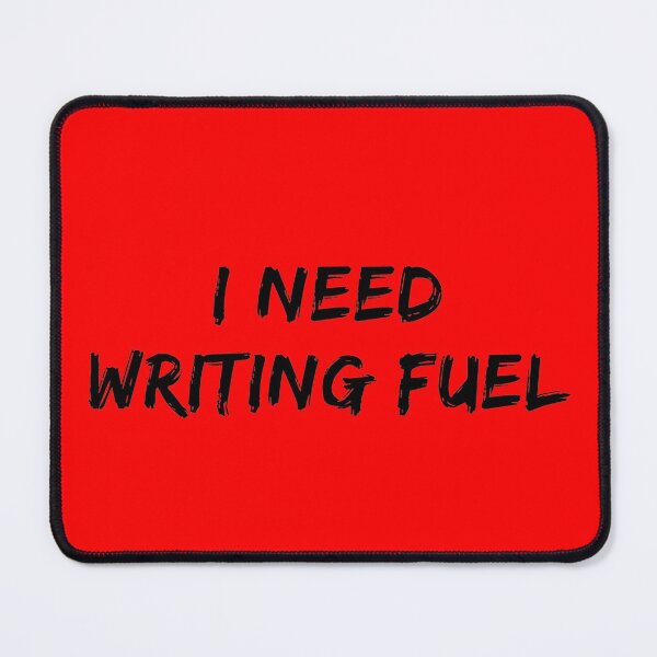 Item preview, I Need Writing Fuel - Red Background designed and sold by TheKnightWriter.