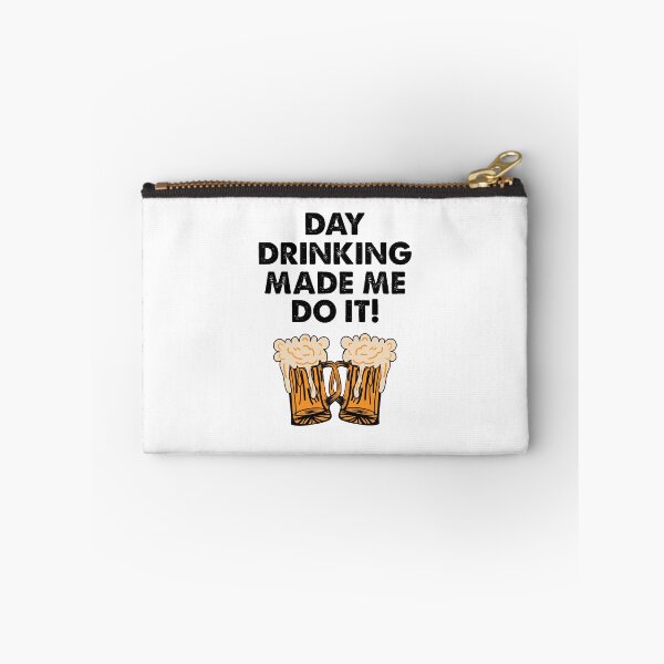 Item preview, Day Drinking Made Me Do It, I Support Day Drinking designed and sold by SportyDogShop.