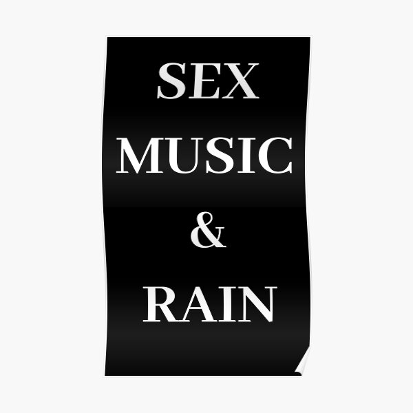 Sex Music And Rain 20 Somethings Austin Poster By Sca09 Redbubble 3474