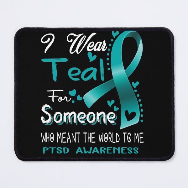 Item preview, I Wear Teal For Someone PTSD Awareness designed and sold by Adropine.