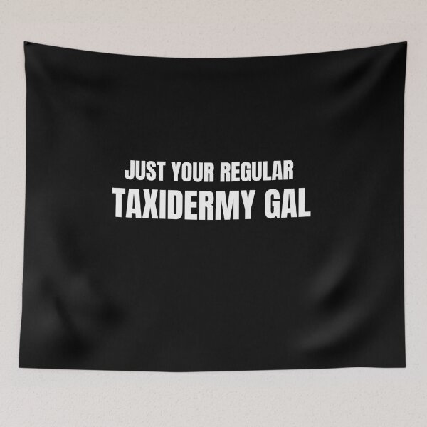 Item preview, Just Your Regular Taxidermy Gal | Gift for Taxidermist designed and sold by Brimwood.