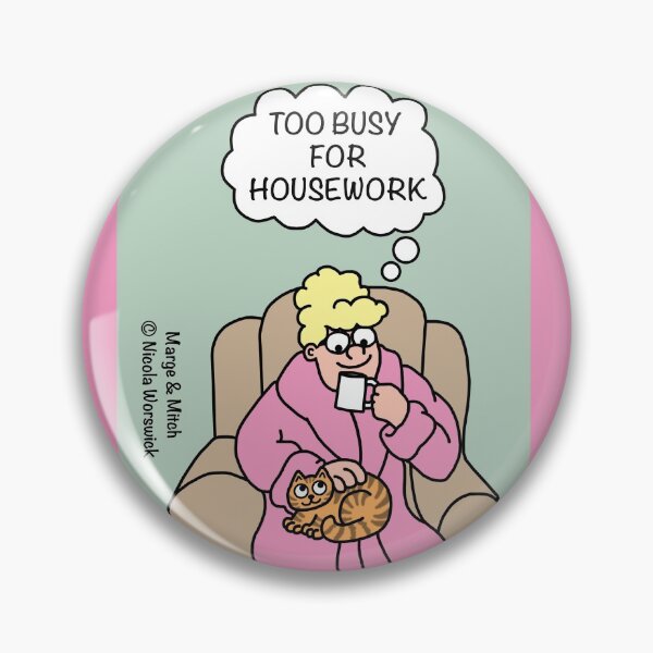 Item preview, Too busy to do housework designed and sold by Scat the cat.