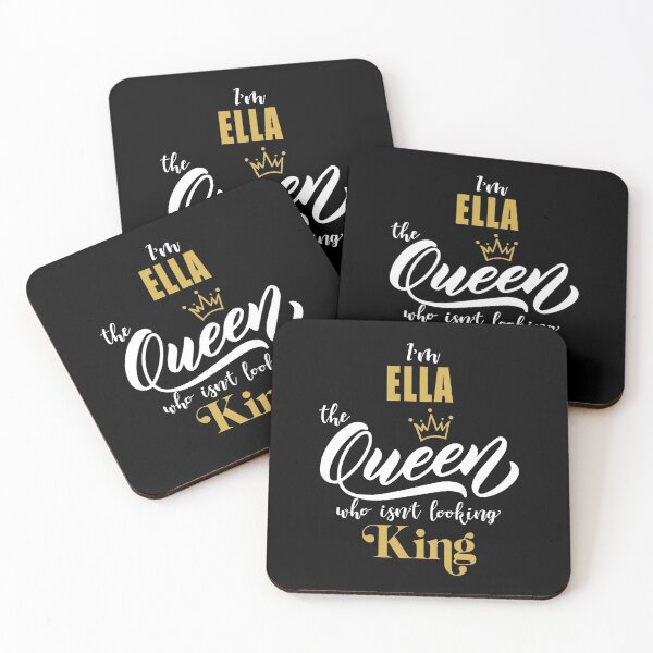 Item preview, name ELLA  "I'm the ELLA Queen who isn't looking King, Funny Birthday Gift Idea designed and sold by cheslie-style.