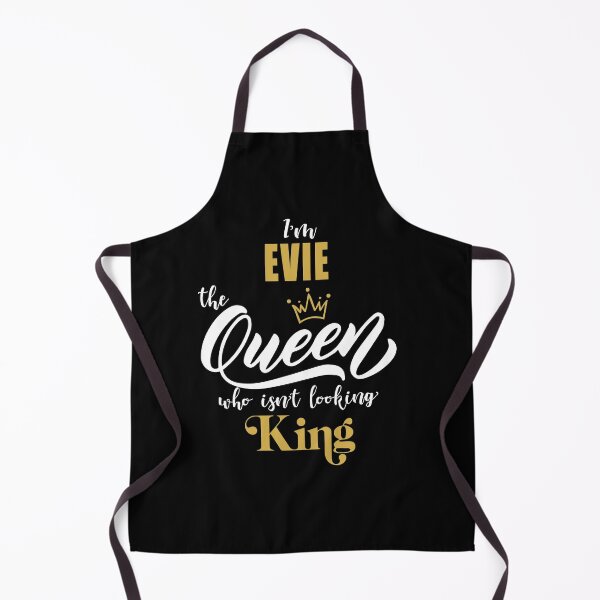 Item preview, name EVIE  "I'm the EVIE Queen who isn't looking King, Funny Birthday Gift Idea designed and sold by cheslie-style.