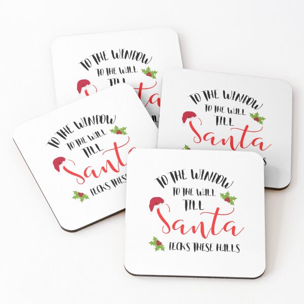 Item preview, To the Window to the Wall Till Santa Decks These Halls designed and sold by Eamali.