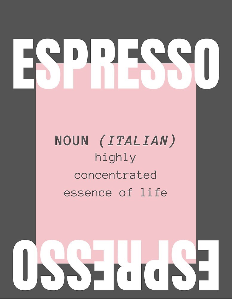 "The Definition of Espresso" by Padot Redbubble