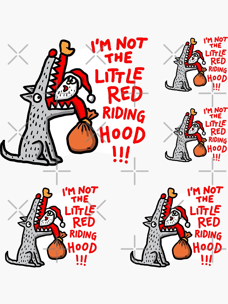 "I'm not the little red riding hood funny sticker pack" Sticker for