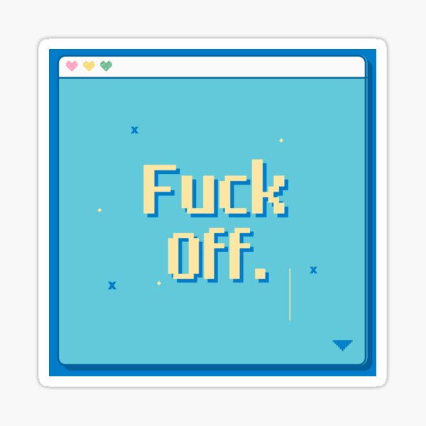 Item preview, fuck off sticker designed and sold by ssmileystickers.