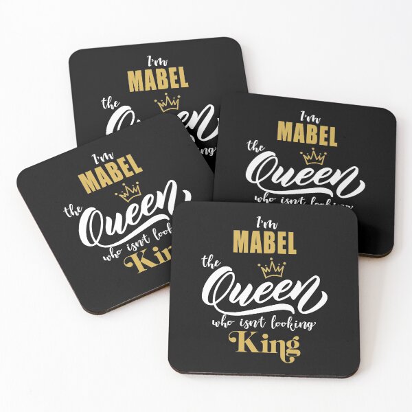 Item preview, name MABEL  "I'm the MABEL Queen who isn't looking King, Funny Birthday Gift Idea designed and sold by cheslie-style.
