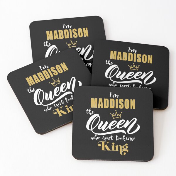 Item preview, name MADDISON  "I'm the MADDISON Queen who isn't looking King, Funny Birthday Gift Idea designed and sold by cheslie-style.