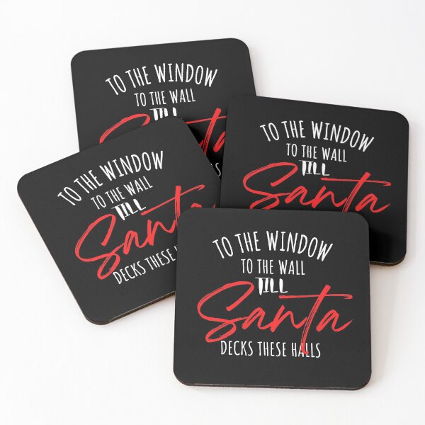 Item preview, To the Window to the Wall Till Santa Decks These Halls designed and sold by Eamali.