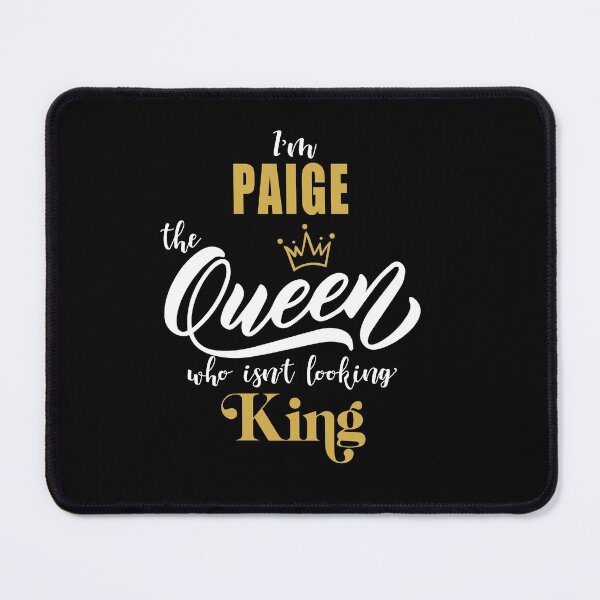 Item preview, name PAIGE "I'm the PAIGE Queen who isn't looking King, Funny Birthday Gift Idea designed and sold by cheslie-style.