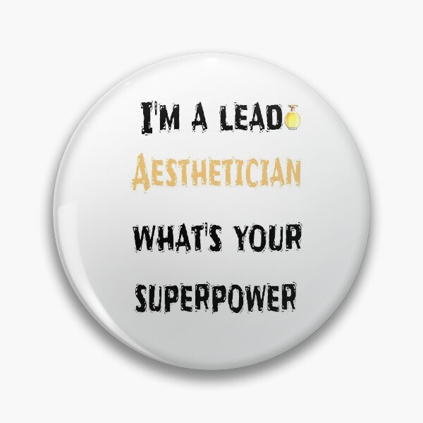 Item preview, I'm A Lead Aesthetician What's Your Superpower ? designed and sold by so01.