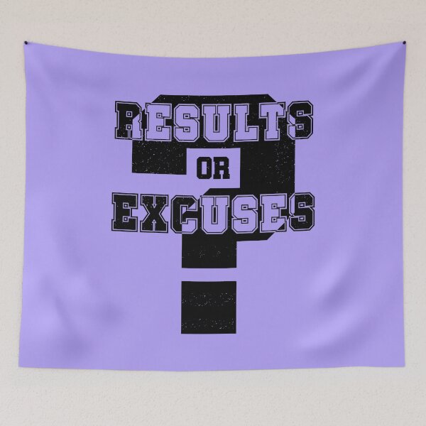 Item preview, Results or Excuses? (Black) designed and sold by CRHPOD20.